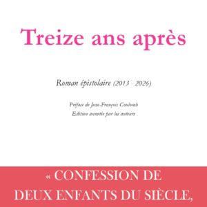 Treize ans après - Roman épistolaire -