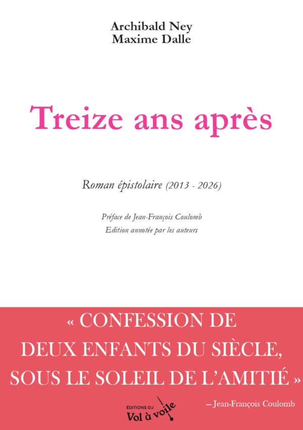 Treize ans après - Roman épistolaire -